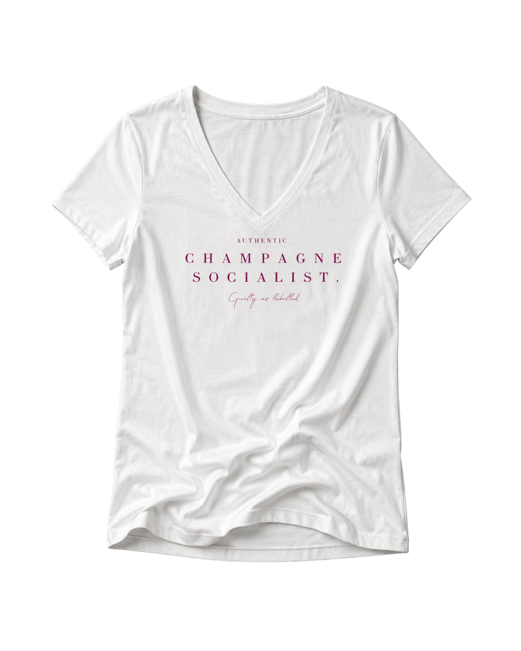 "AUTHENTIC CHAMPAGNE SOCIALIST." LADIES V-NECK SHIRT