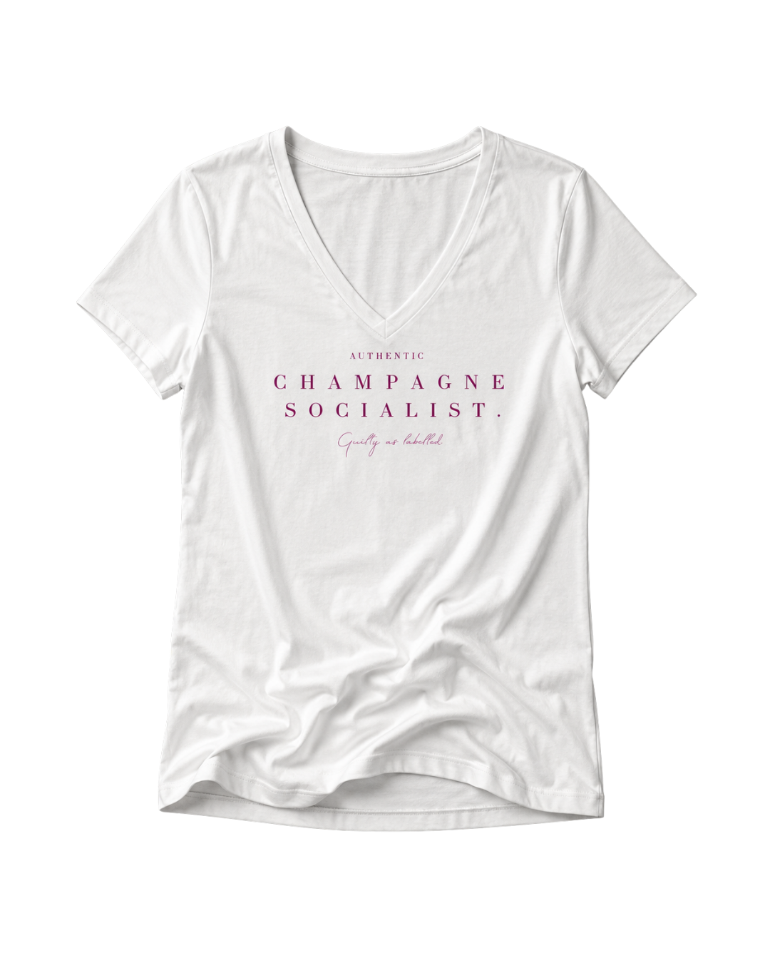 "AUTHENTIC CHAMPAGNE SOCIALIST." LADIES V-NECK SHIRT