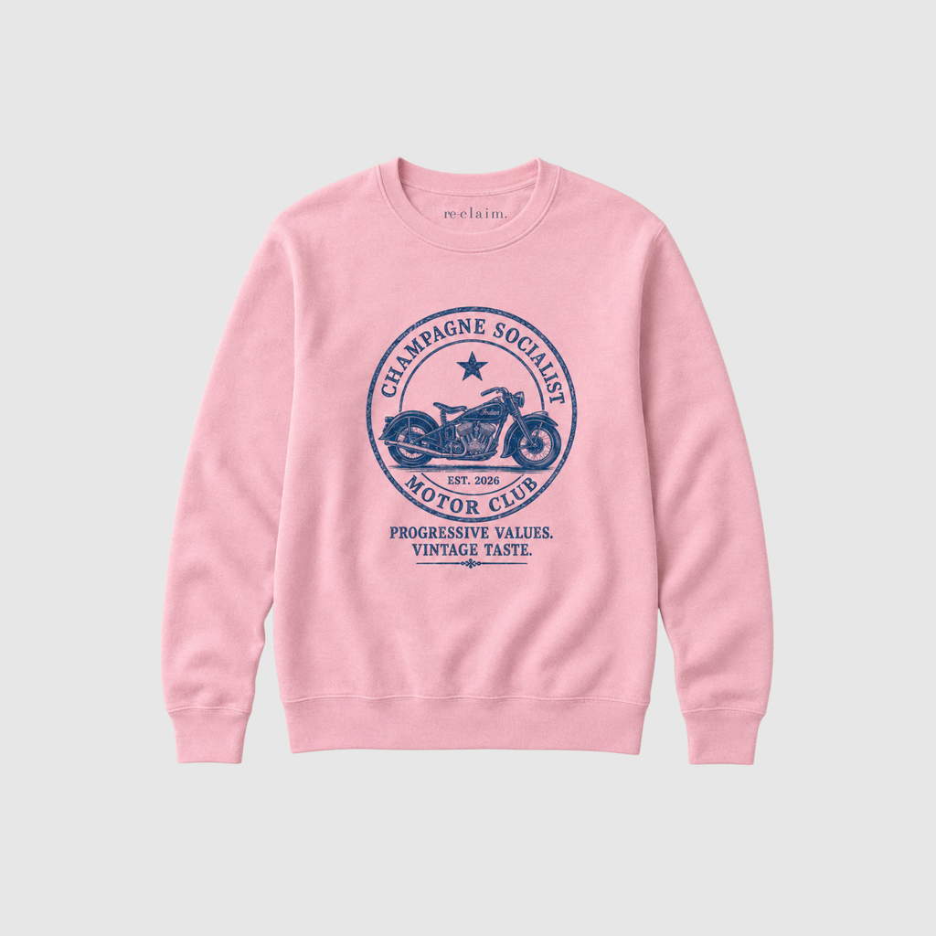 "CHAMPAGNE SOCIALIST MOTOR CLUB"  ORGANIC SWEATSHIRT