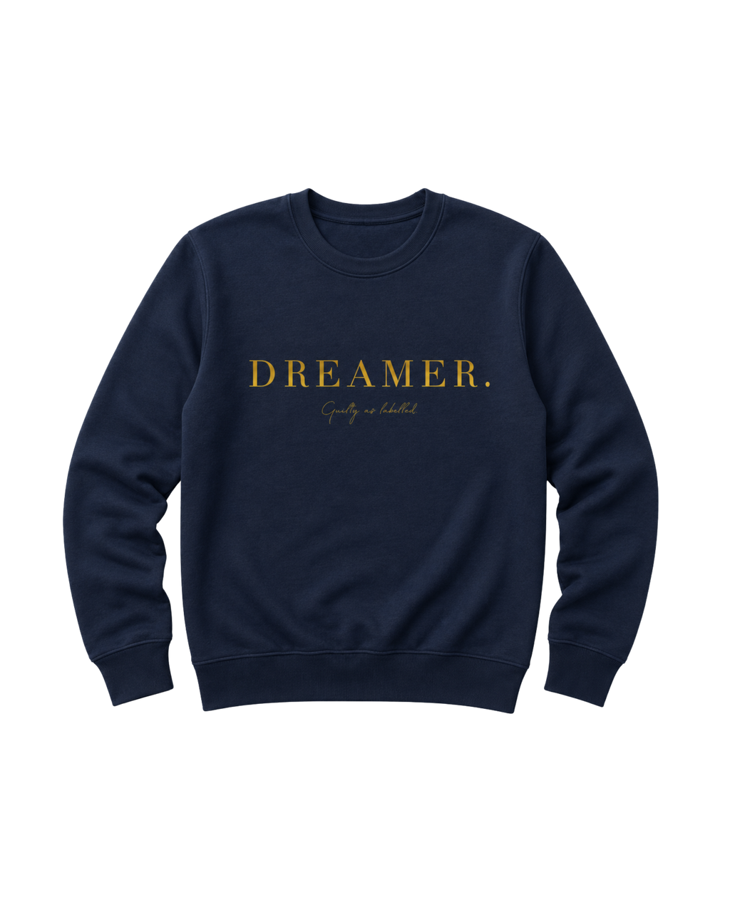 "DREAMER." SWEATSHIRT