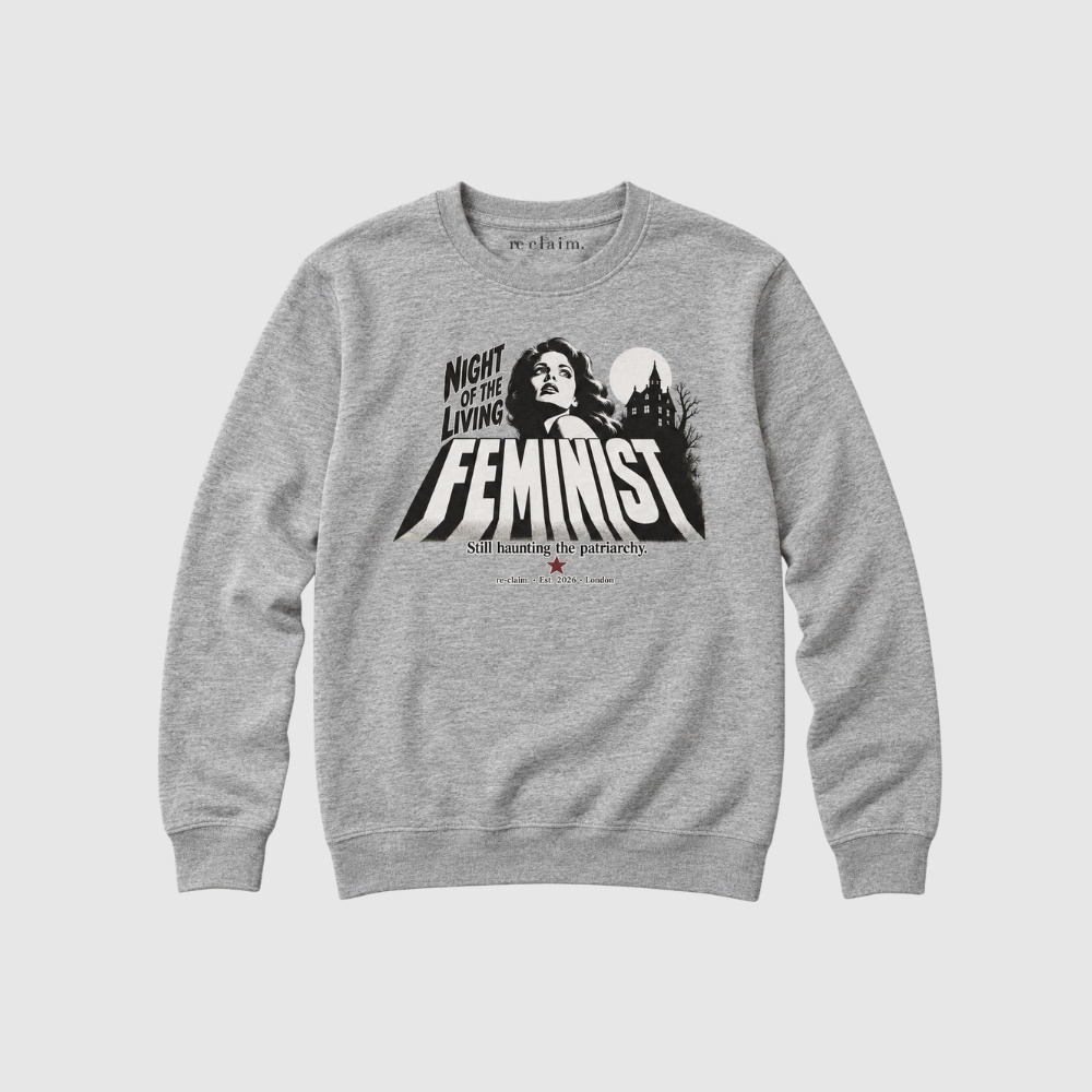 "NIGHT OF THE LIVING FEMINIST" ORGANIC SWEATSHIRT