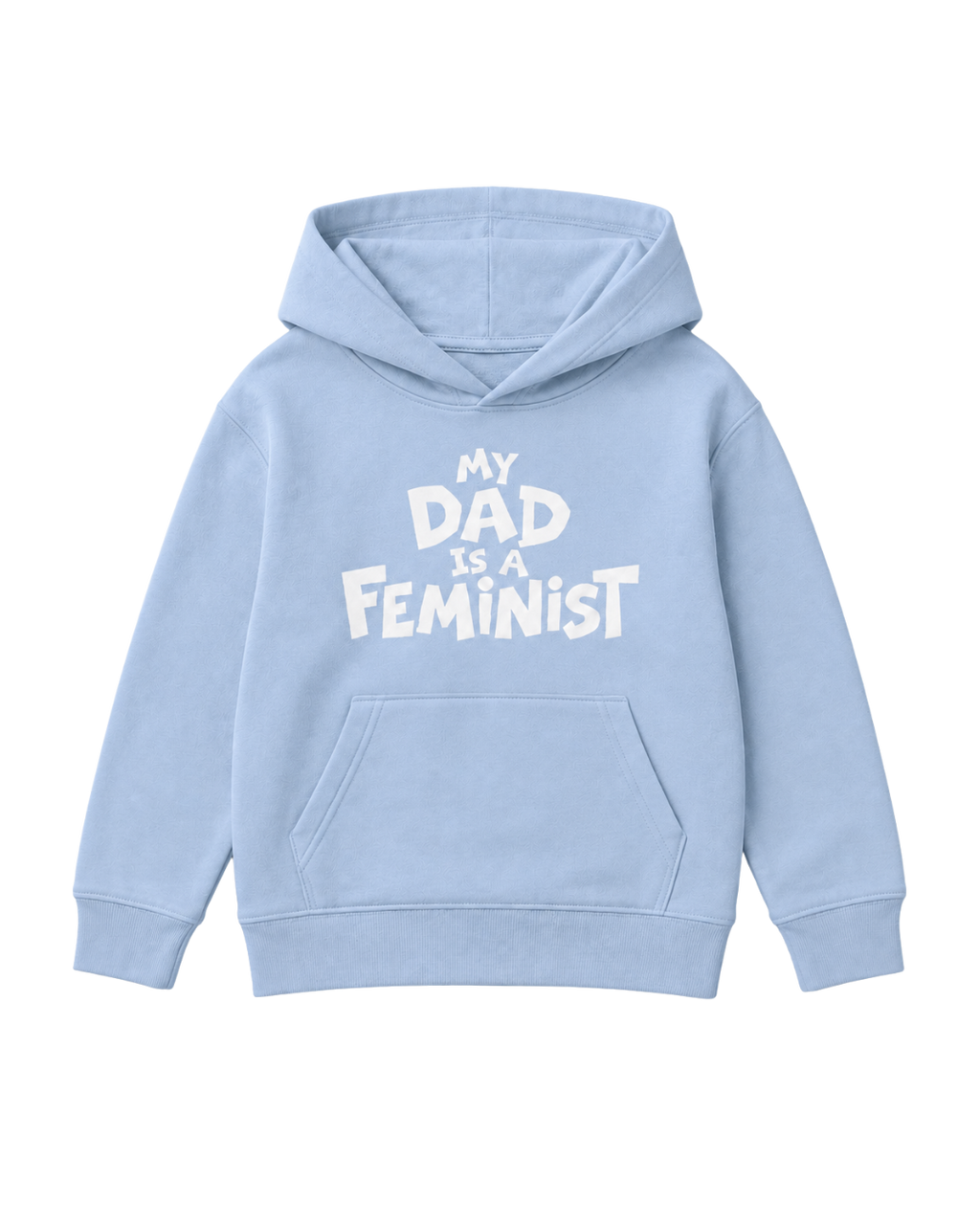 "MY DAD IS A FEMINIST"  KIDS ORGANIC HOODIE