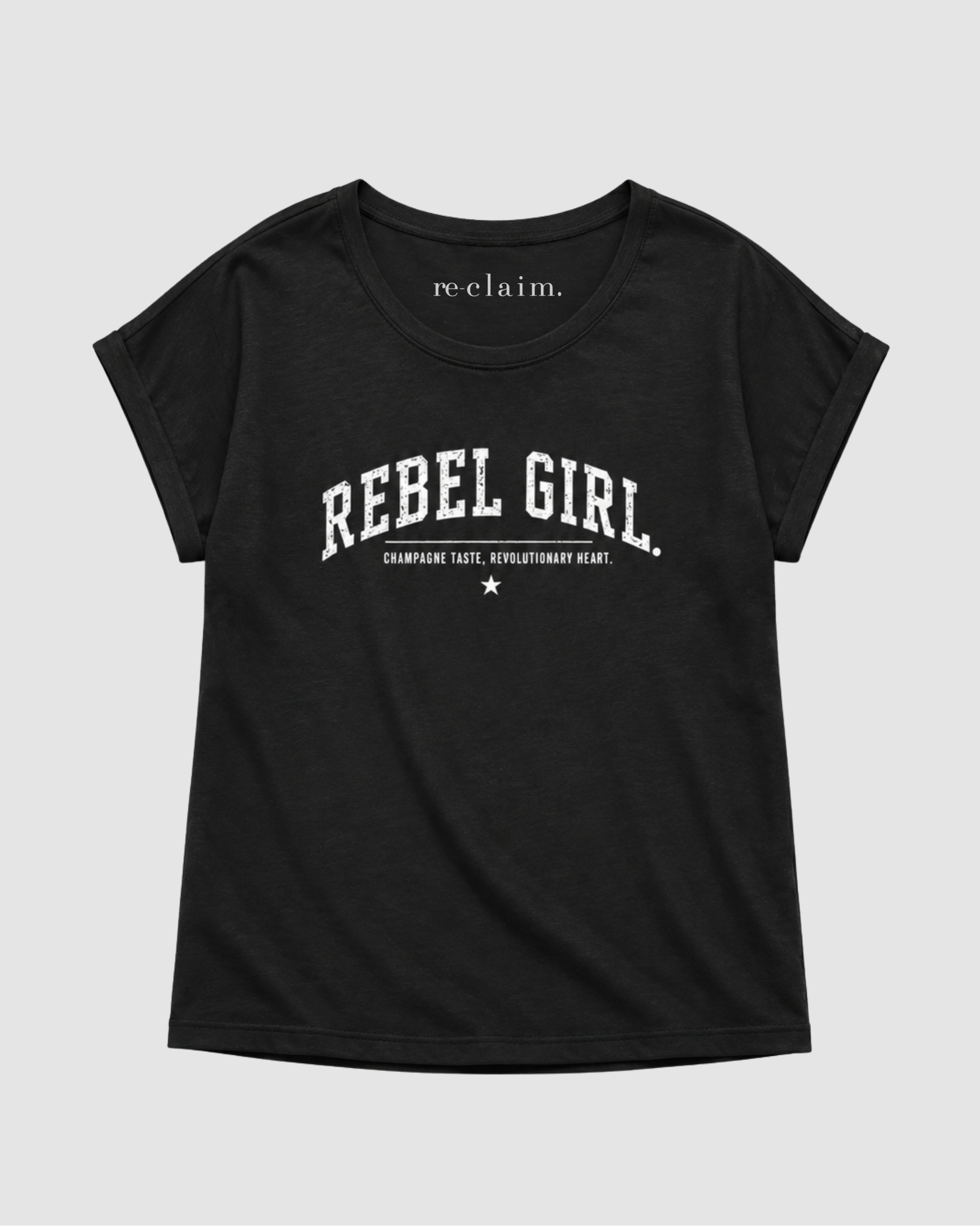 "REBEL GIRL - CHAMPAGNE TASTE, REVOLUTIONARY HEART" WOMENS EXTENDED SHOULDER T-SHIRT