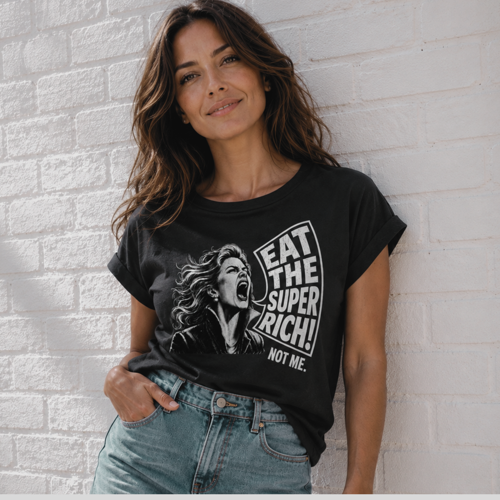 "EAT THE SUPER RICH" WOMENS EXTENDED SHOULDER T-SHIRT