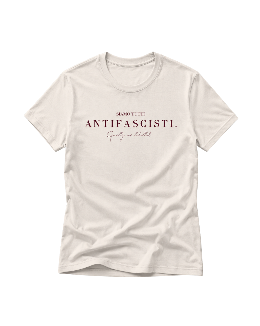 "SIAMO TUTTI ANTIFASCISTI." T-SHIRT