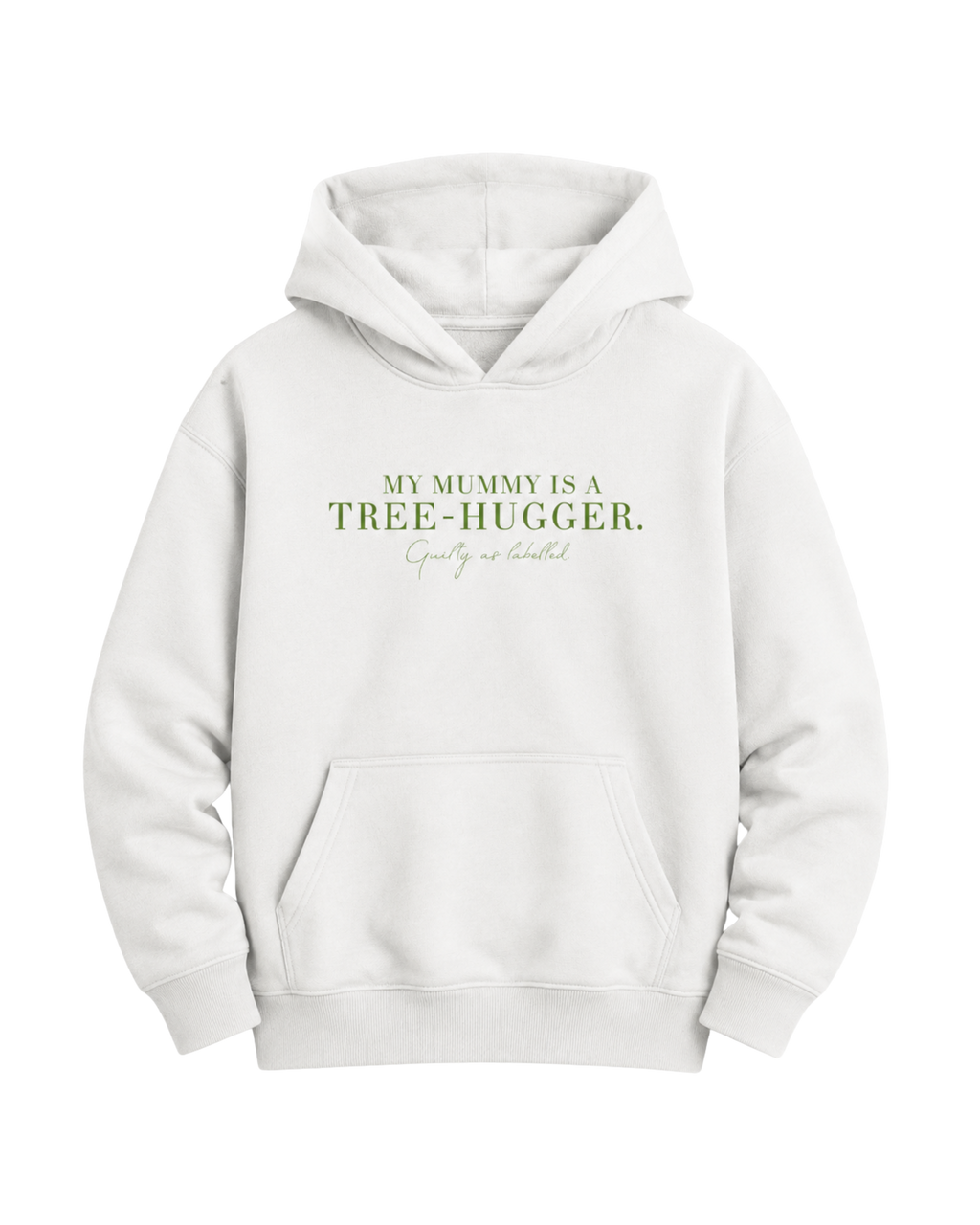 "MY MUMMY IS A TREE-HUGGER." KIDS HOODIE