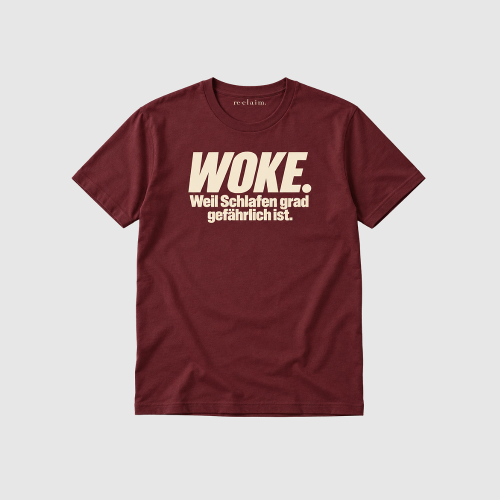 WOKE. WEIL SCHLAFEN GRAD GEFÄHRLICH IST. ORGANIC T-SHIRT