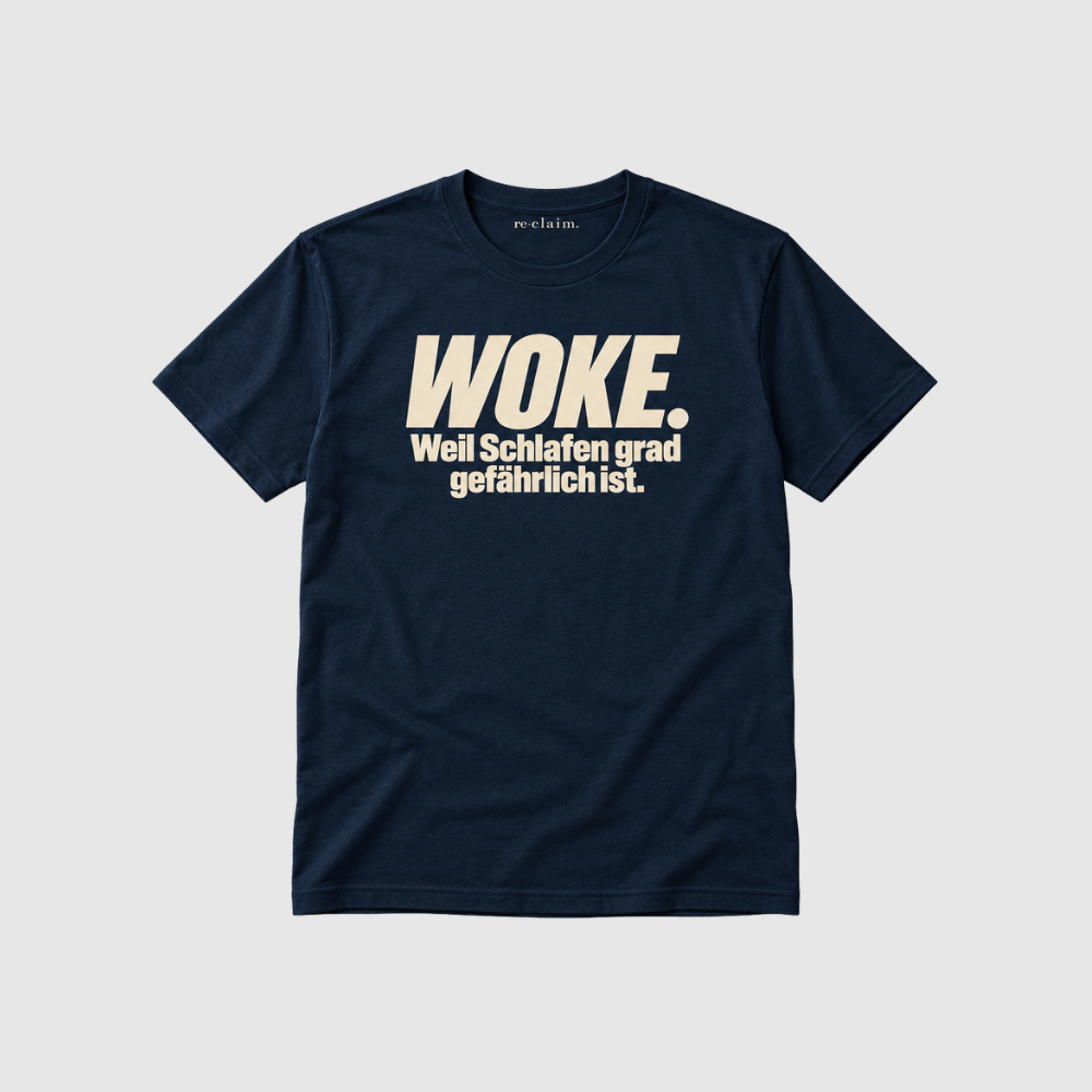 WOKE. WEIL SCHLAFEN GRAD GEFÄHRLICH IST. ORGANIC T-SHIRT