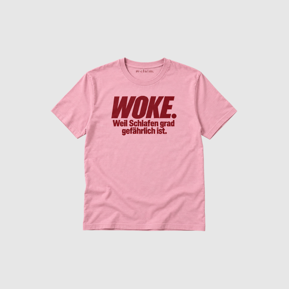 WOKE. WEIL SCHLAFEN GRAD GEFÄHRLICH IST. ORGANIC T-SHIRT
