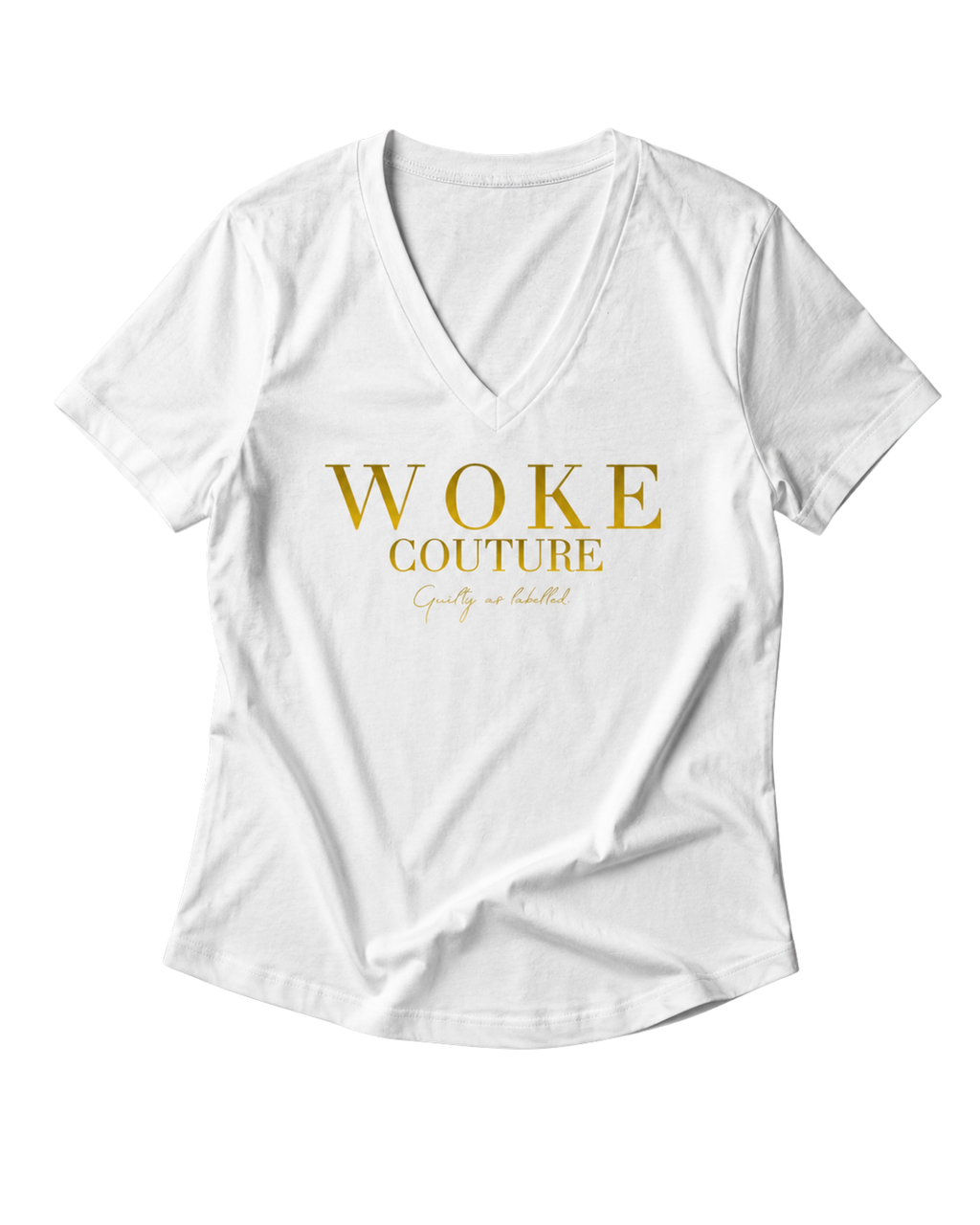 "WOKE COUTURE" LADIES V-NECK SHIRT