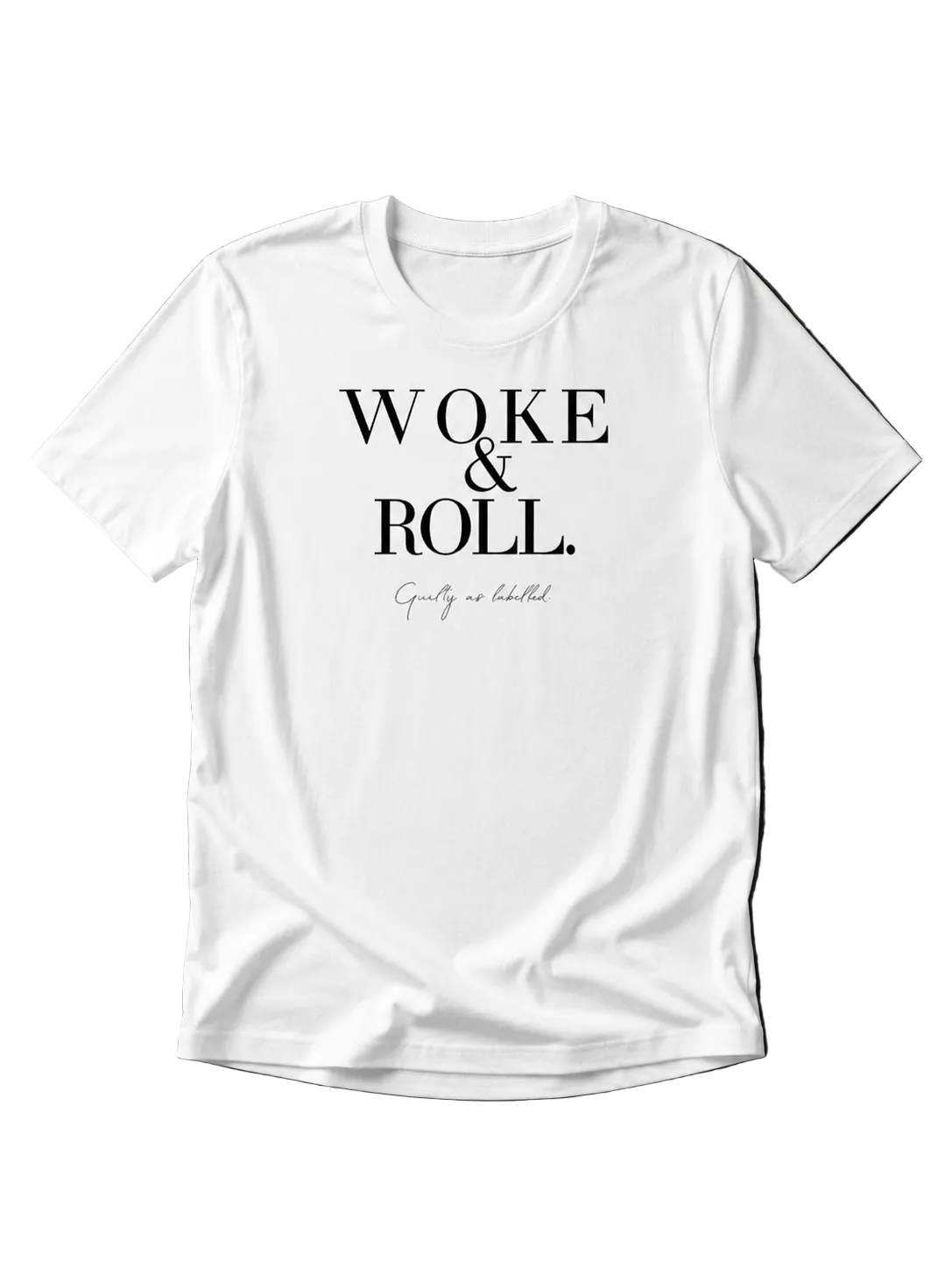 "WOKE & ROLL." SHIRT