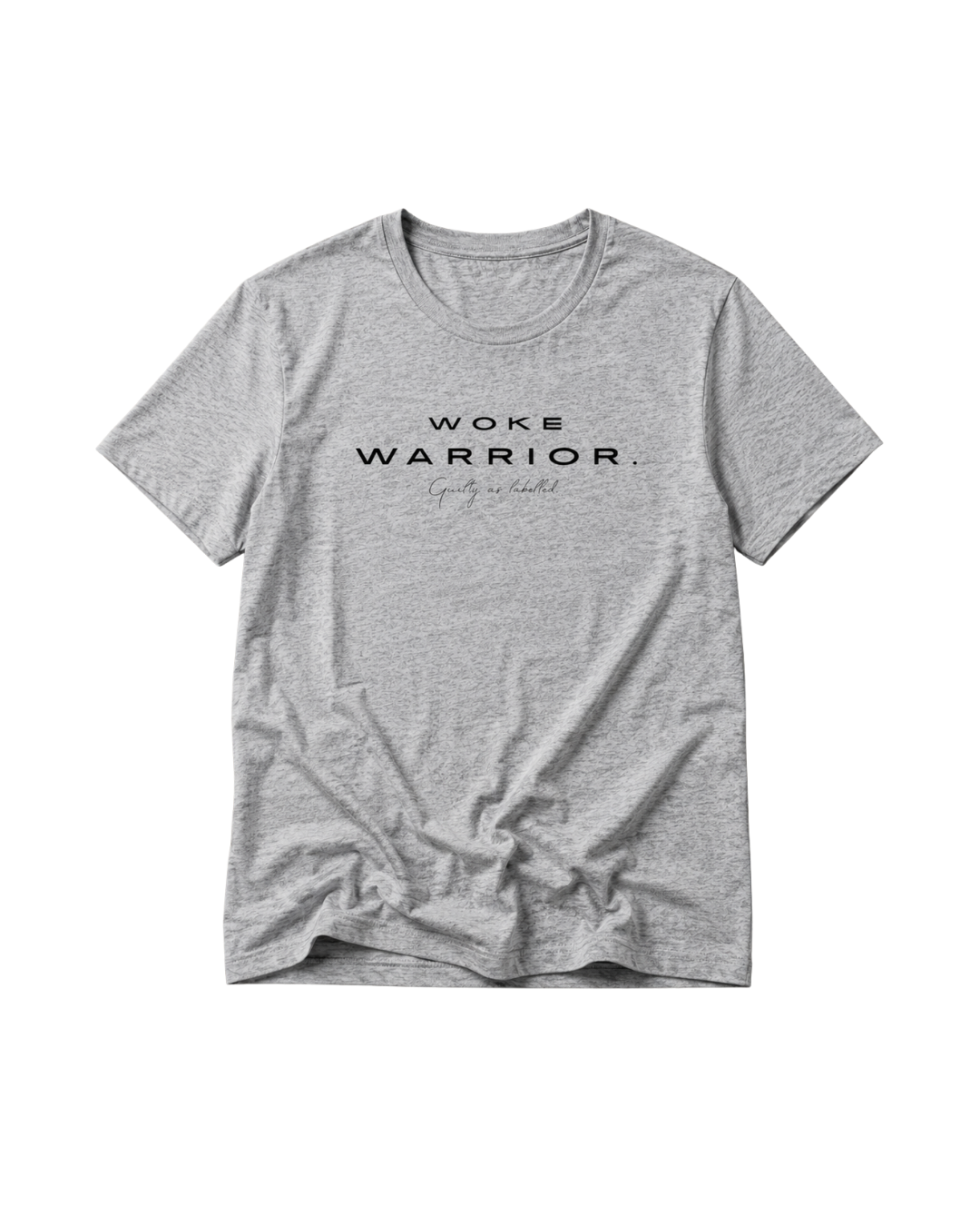 "WOKE WARRIOR." T-SHIRT
