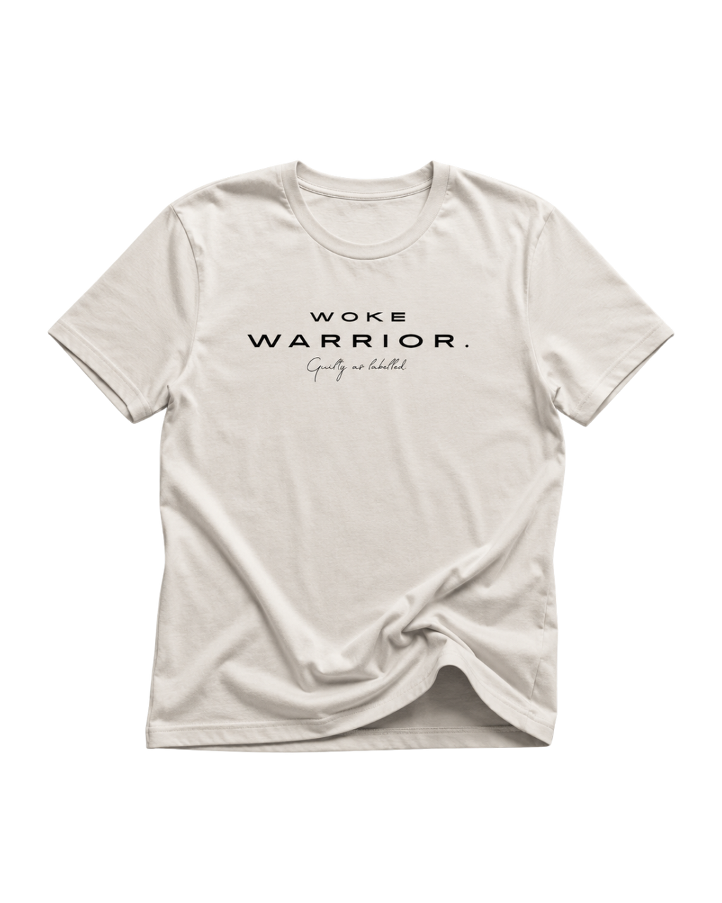 "WOKE WARRIOR." T-SHIRT