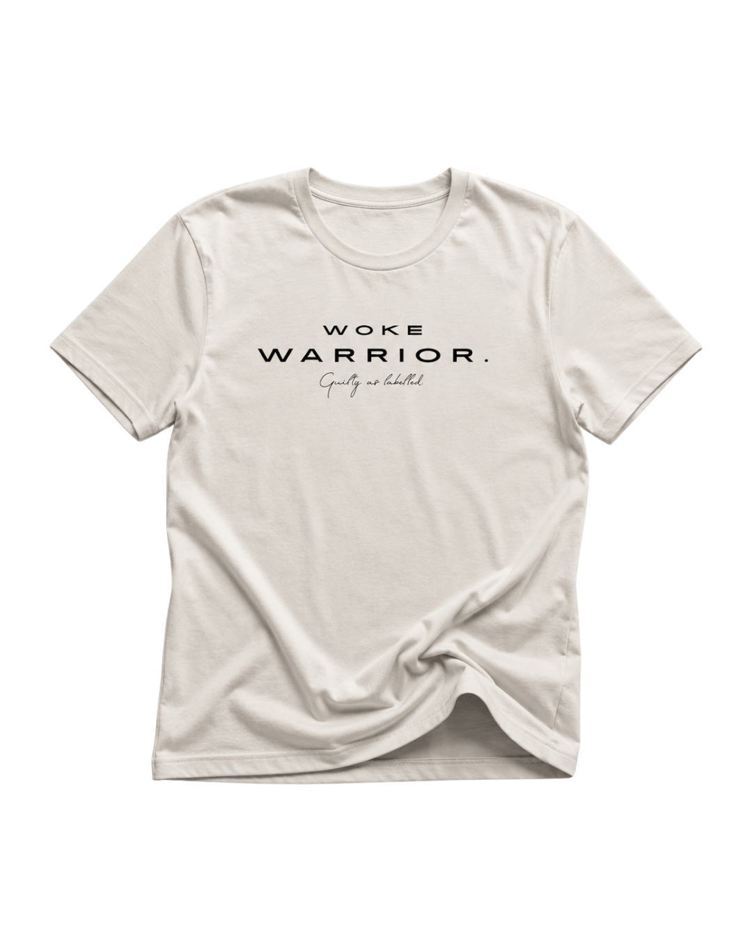 "WOKE WARRIOR." T-SHIRT