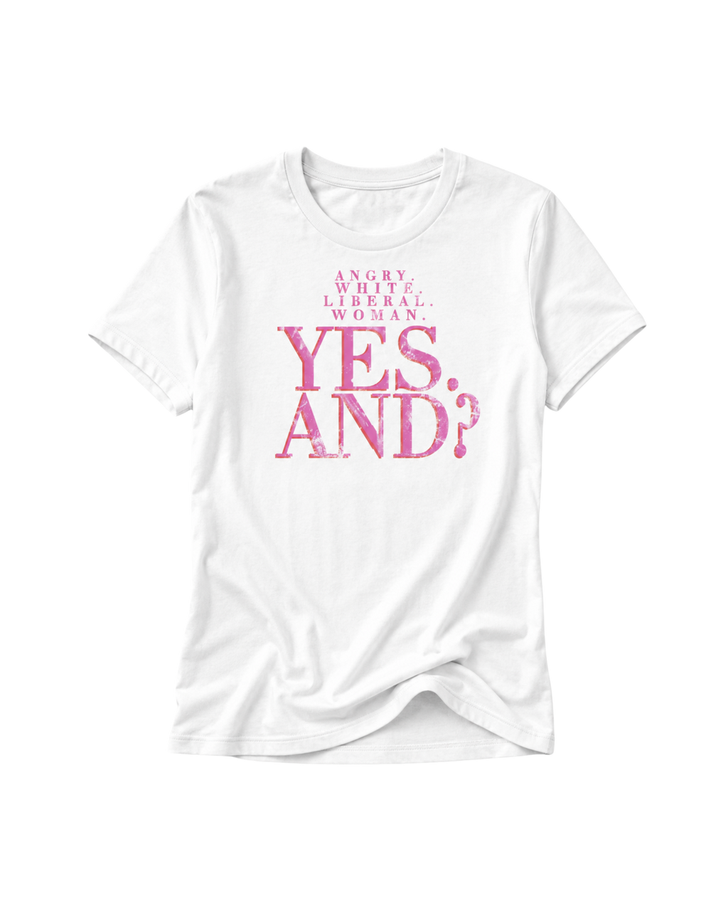 "YES. AND?" FITTED LADIES SHIRT