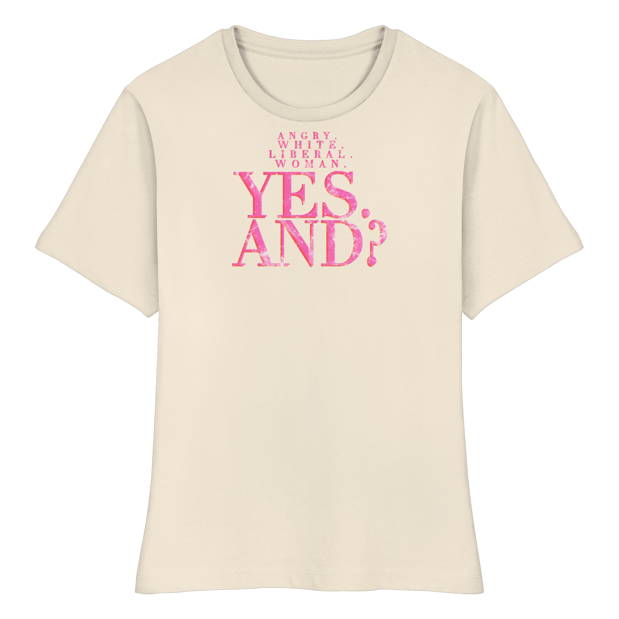 "YES. AND?" FITTED LADIES SHIRT