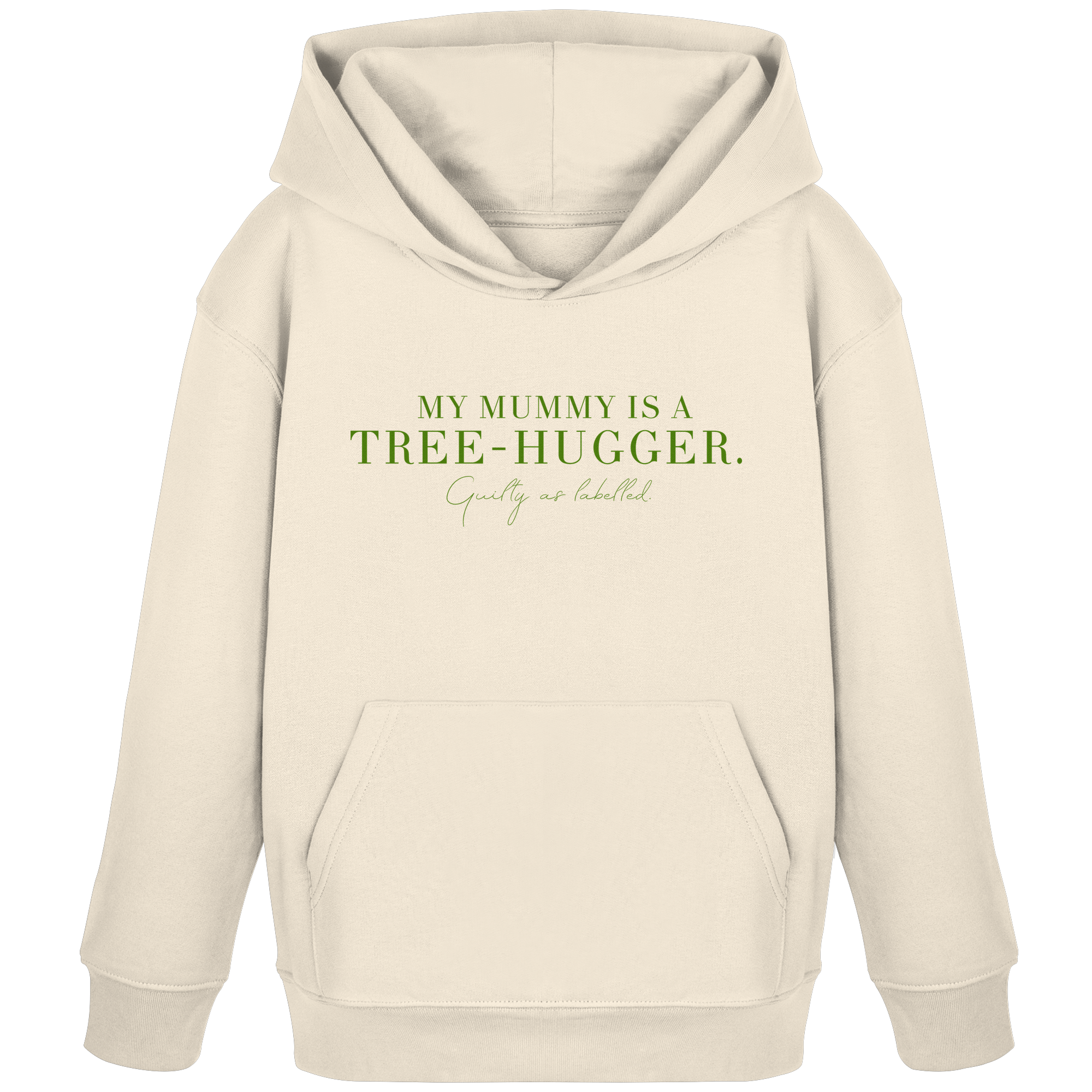 "MY MUMMY IS A TREE-HUGGER." KIDS HOODIE