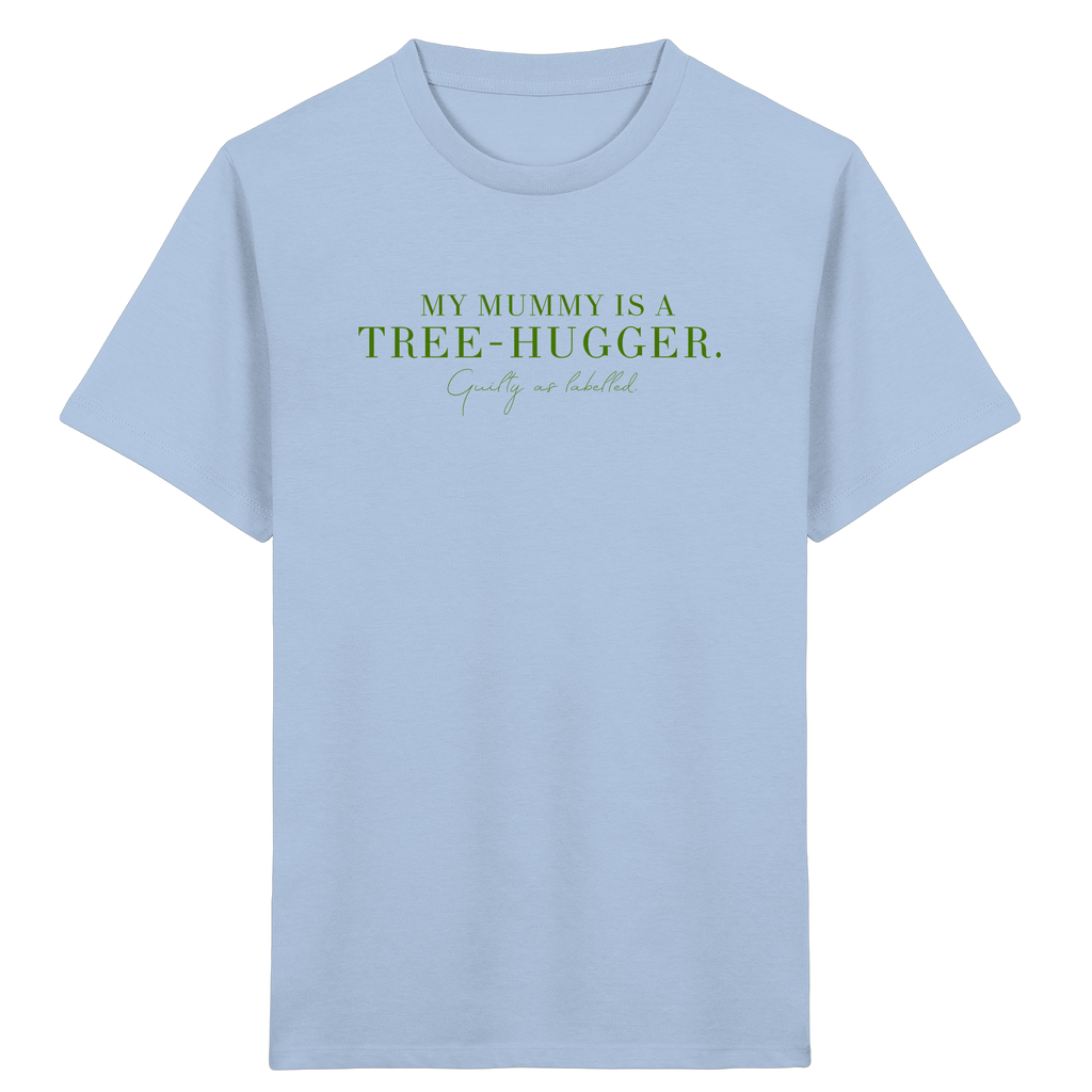 "MY MUMMY IS A TREE-HUGGER." KIDS SHIRT
