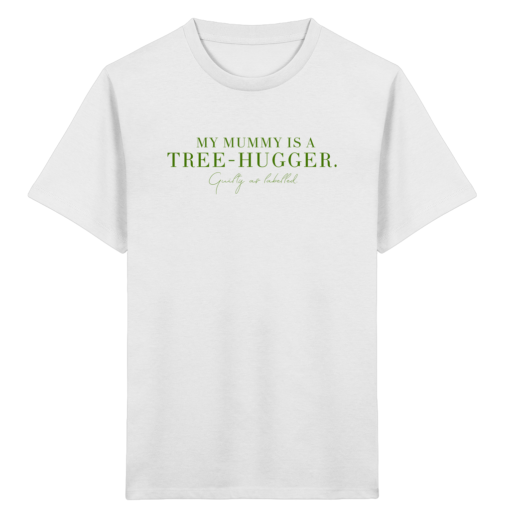 "MY MUMMY IS A TREE-HUGGER." KIDS SHIRT