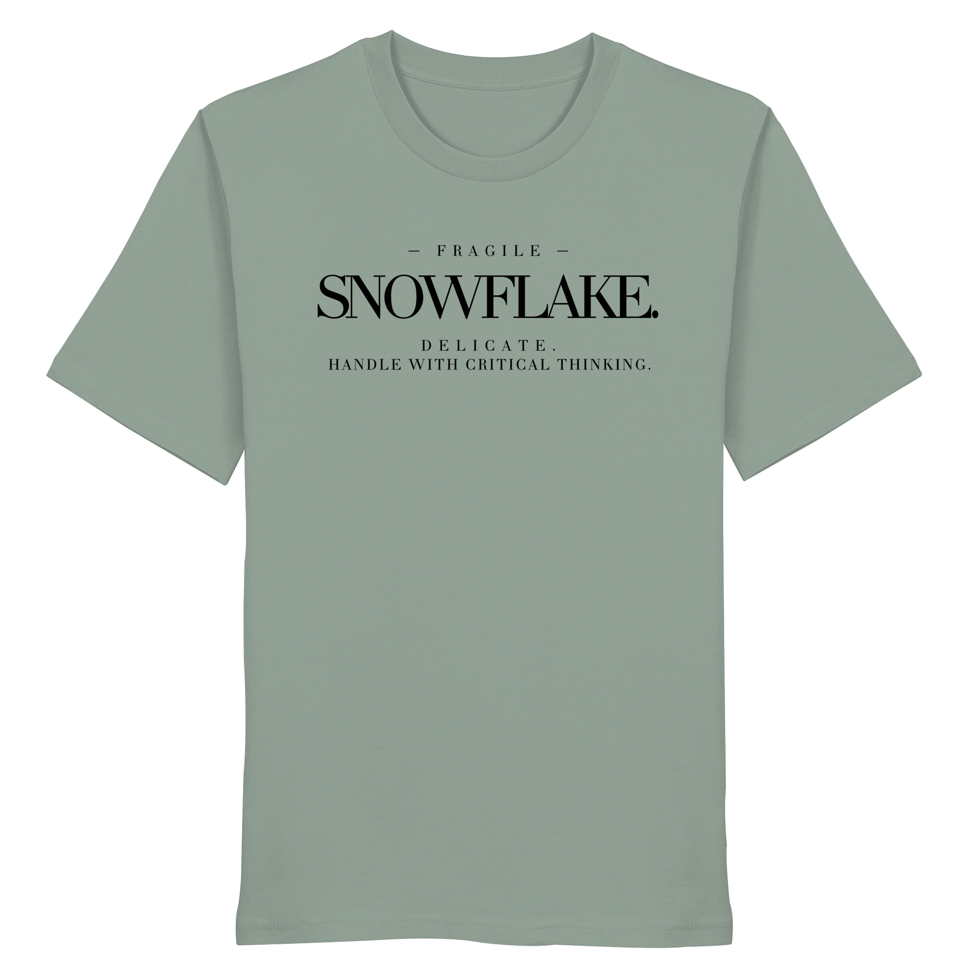 "DELICATE SNOWFLAKE." T-SHIRT