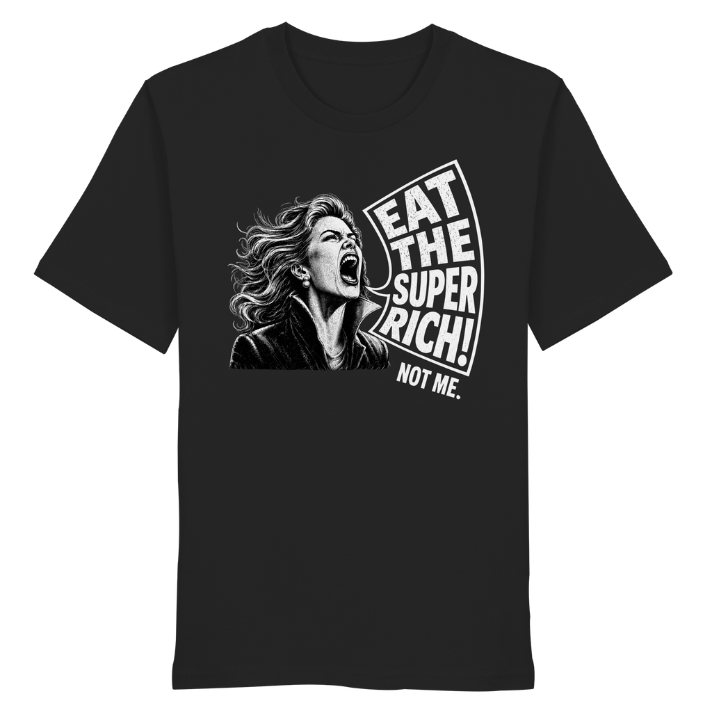 "EAT THE SUPER RICH" ORGANIC T-SHIRT