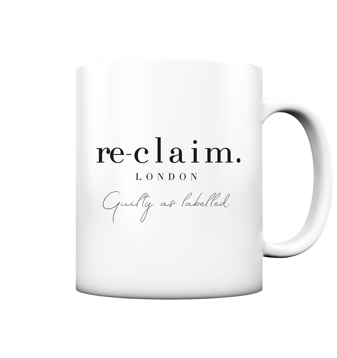 "RE-CLAIM. LONDON" TASSE