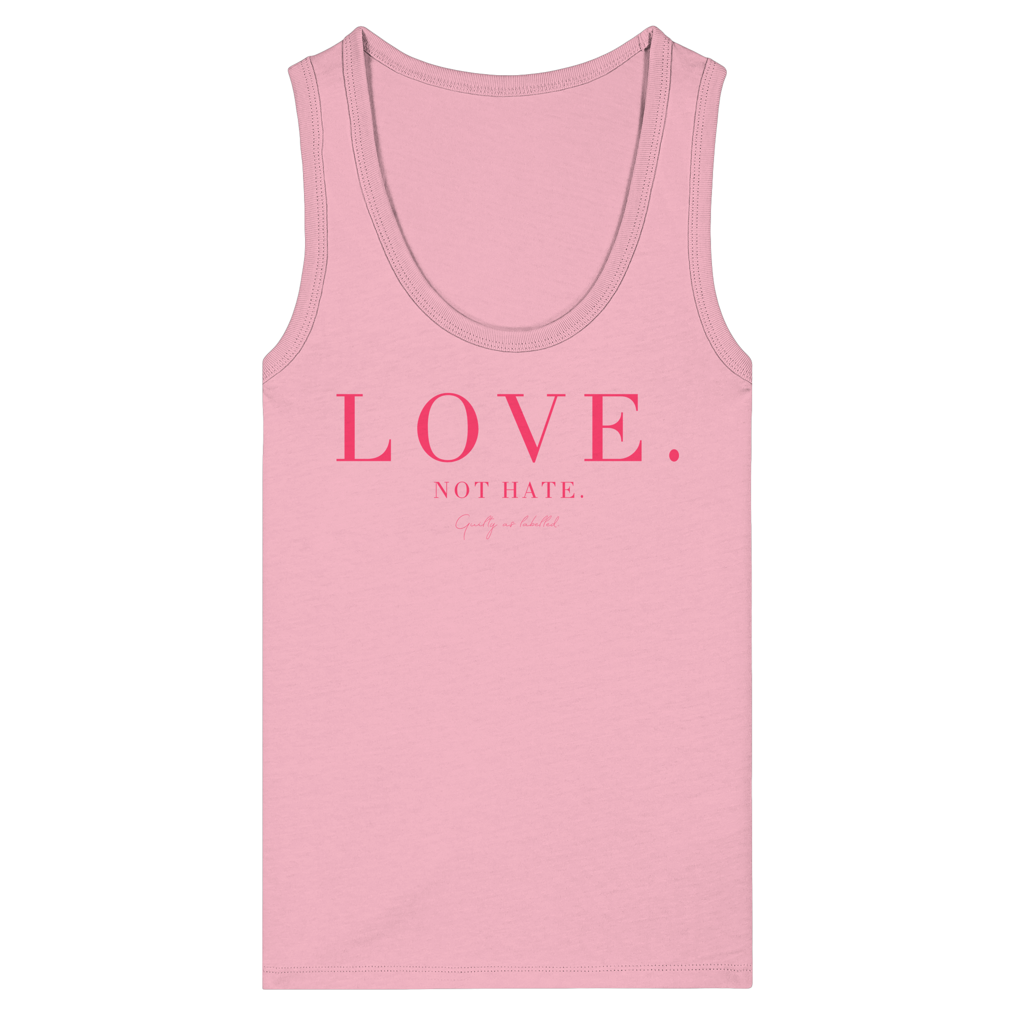 "LOVE. NOT HATE." LADIES FITTED TANK TOP