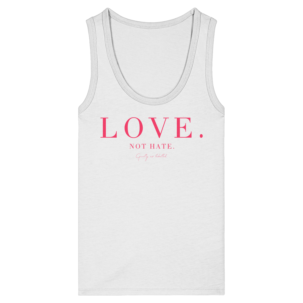 "LOVE. NOT HATE." LADIES FITTED TANK TOP